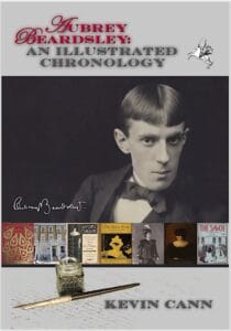 Aubrey Beardsley: An Illustrated Chronology by Kevin Cann