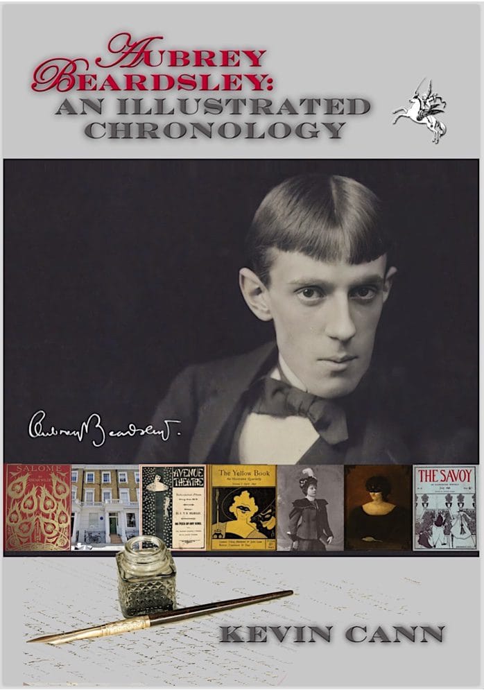 Aubrey Beardsley: An Illustrated Chronology by Kevin Cann